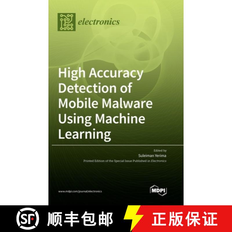 【3-4周达】High Accuracy Detection of Mobile Malware Using Machine Learning [9783036571751]