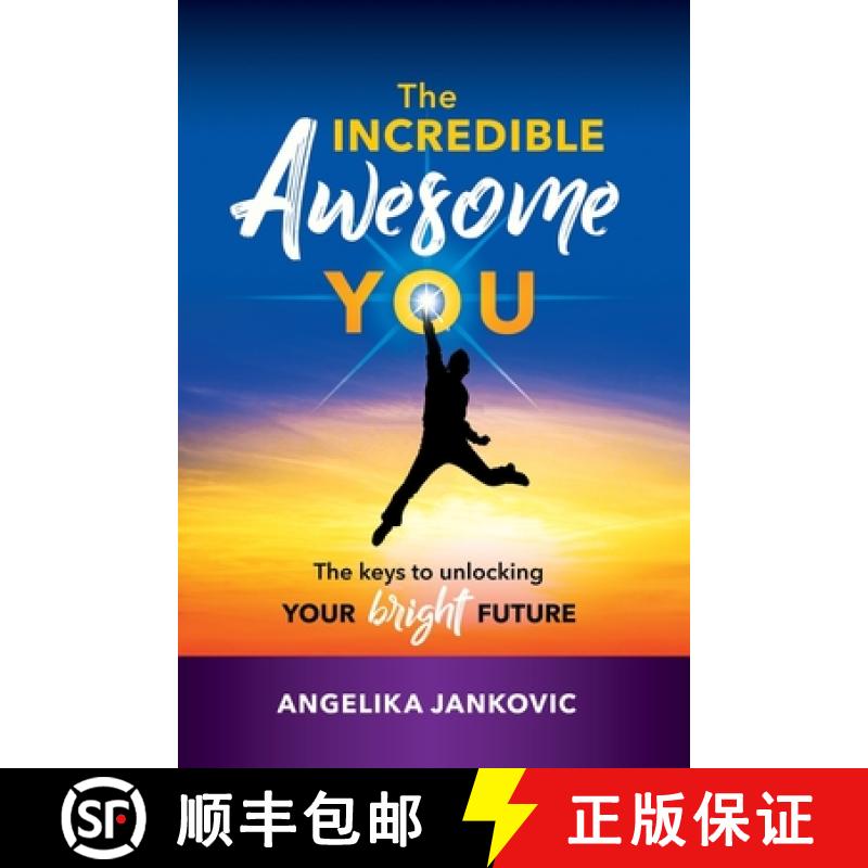【3-4周达】The Incredible Awesome You!: The Keys to Unlocking Your Bright Future [9780648357476]