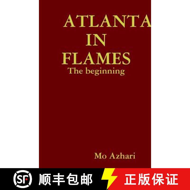 【3-4周达】ATLANTA IN FLAMES: The beginning: The Beginning [9780359273584]