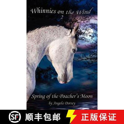 【3-4周达】Spring of the Poacher's Moon: A Wilderness Horse Adventure [9781927100165]