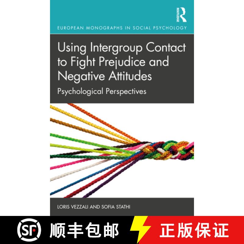 【3-4周达】Using Intergroup Contact to Fight Prejudice and Negative Attitudes : Psychological Perspec... [9780815353485]