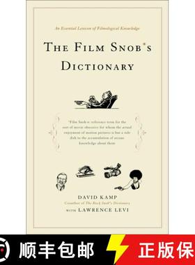 【3-4周达】The Film Snob*s Dictionary: An Essential Lexicon of Filmological Knowledge [9780767918763]