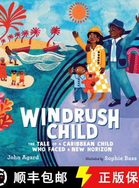 【3-4周达】Windrush Child: The Tale of a Caribbean Child Who Faced a New Horizon [9781536228533]