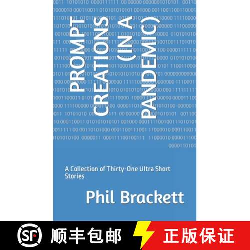 【3-4周达】Prompt Creations (in a Pandemic): A Collection of Thirty-One Ultra Short Stories [9798986645513]
