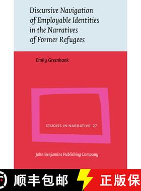 【3-4周达】Discursive Navigation of Employable Identities in the Narratives of Former Refugees. [9789027205568]