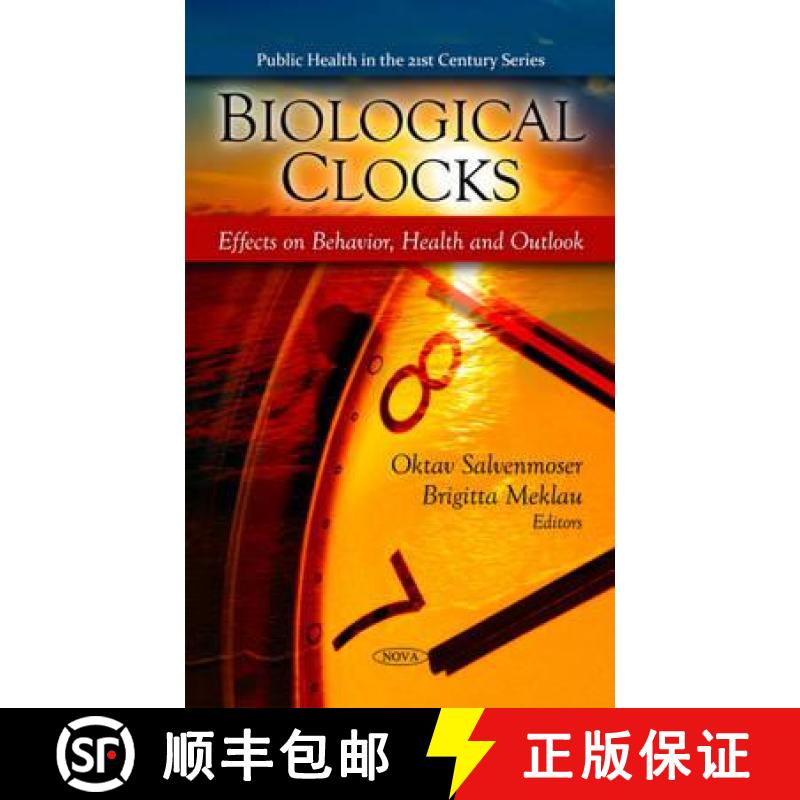 【3-4周达】Biological Clocks: Effects on Behavior, Health and Outlook [9781607412519]