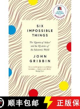 【3-4周达】Six Impossible Things: The ‘Quanta of Solace’ and the Mysteries of the Subatomic World [9781785787348]