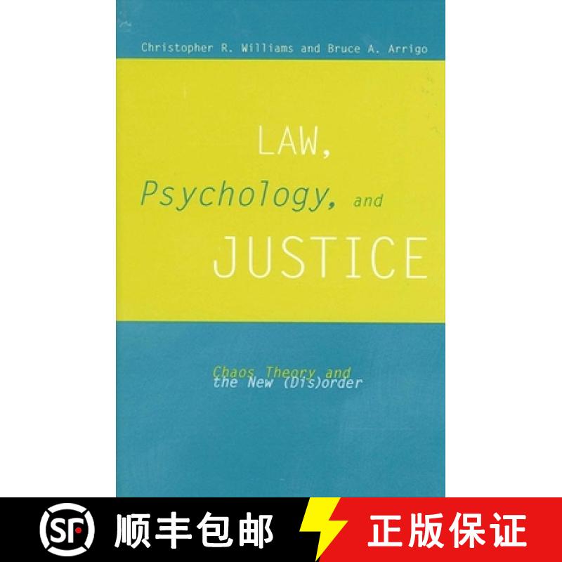 【3-4周达】Law, Psychology, and Justice: Chaos Theory and the New (Dis)Order [9780791451847]