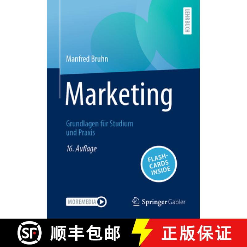 【3-4周达】Marketing: Grundlagen Für Studium Und PRAXIS [9783658437886]