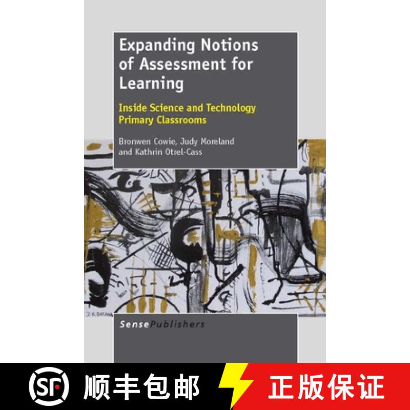 预订 Expanding Notions of Assessment for Learning: Inside Science and Technology Primary Classrooms [9789462090606]