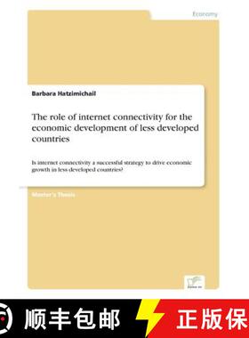 【3-4周达】role of internet connectivity for the economic development of less developed countries: Is... [9783838673486]