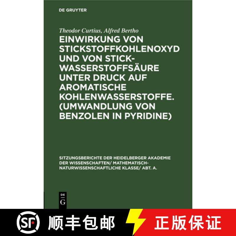 预订 Einwirkung Von Stickstoffkohlenoxyd Und Von Stickwasserstoffsaure Unter Druck Auf Aromatische Ko... [9783111046211]