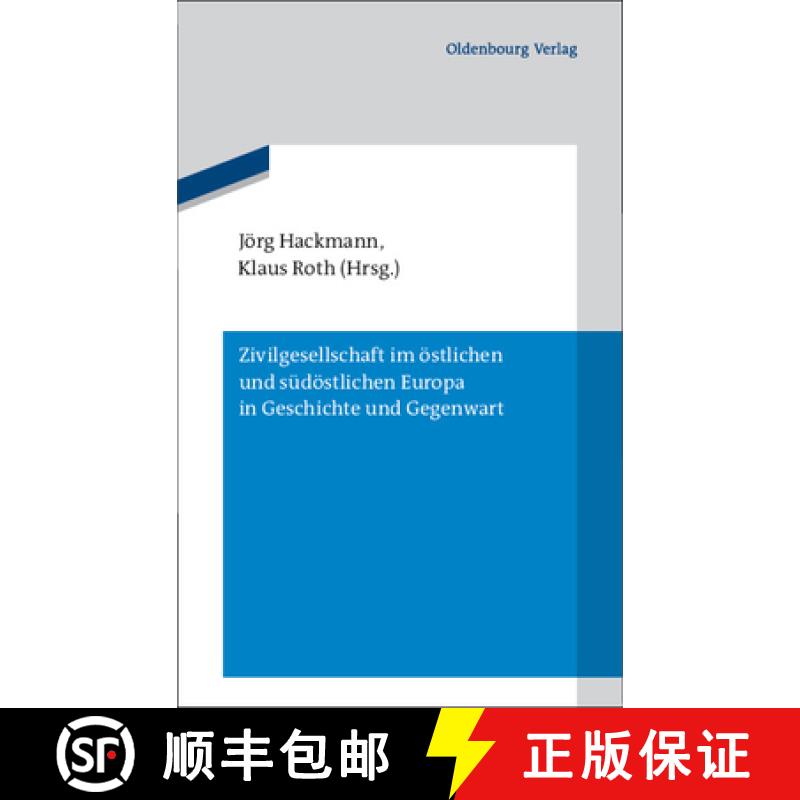 【3-4周达】Zivilgesellschaft Im Östlichen Und Südöstlichen Europa in Geschichte Und Gegenwart [9783486704952]