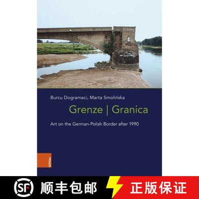 【3-4周达】精装 Grenze/Granica: Art at the German-Polish Border After 1990 [9783412528812]