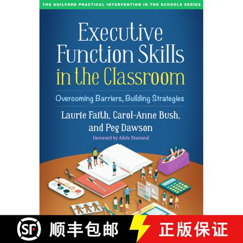 【3-4周达】精装 Executive Function Skills in the Classroom: Overcoming Barriers, Building Strategies [9781462548934]