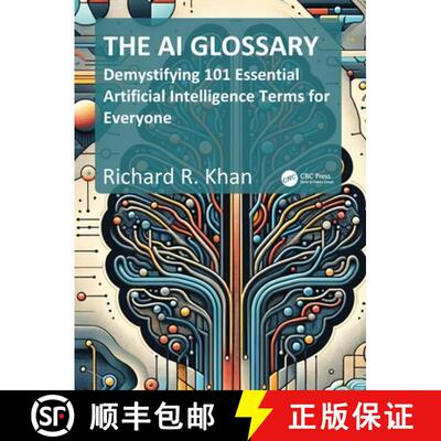 【3-4周达】The AI Glossary: Demystifying 101 Essential Artificial Intelligence Terms for Everyone [9781032987385]
