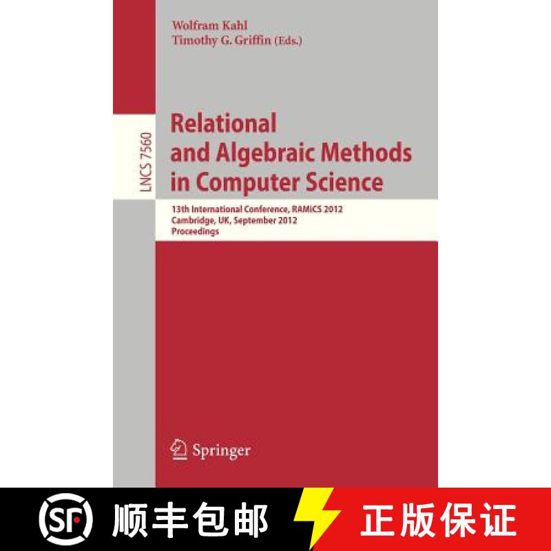 【3-4周达】Relational and Algebraic Methods in Computer Science: 13th International Conference, RAMiC... [9783642333132]