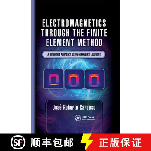【3-4周达】Electromagnetics Through the Finite Element Method: A Simplified Approach Using Maxwell's ... [9780367890162]