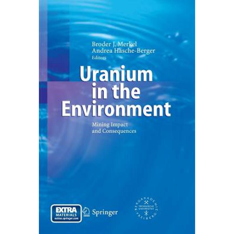 【4周达】Uranium in the Environment: Mining Impact and Consequences[9783662517932]