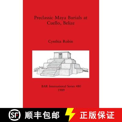 【3-4周达】Preclassic Maya Burials at Cuello, Belize [9780860546177]