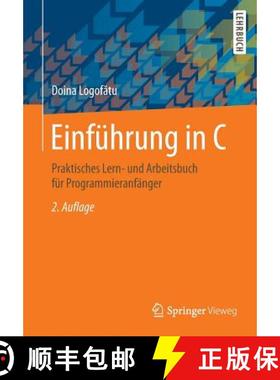 【3-4周达】Einführung in C : Praktisches Lern- und Arbeitsbuch für Programmieranfänger (2., übera... [9783658129217]