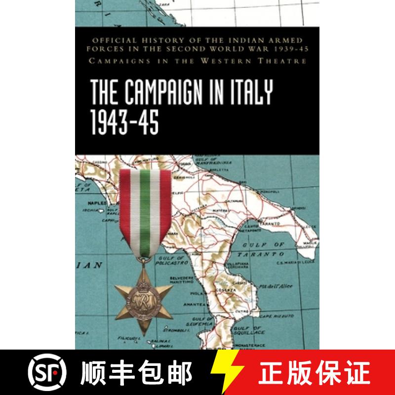 【2-3周达】THE CAMPAIGN IN ITALY 1943-45: Official History of the Indian Armed Forces in the Second W... [9781474539050]