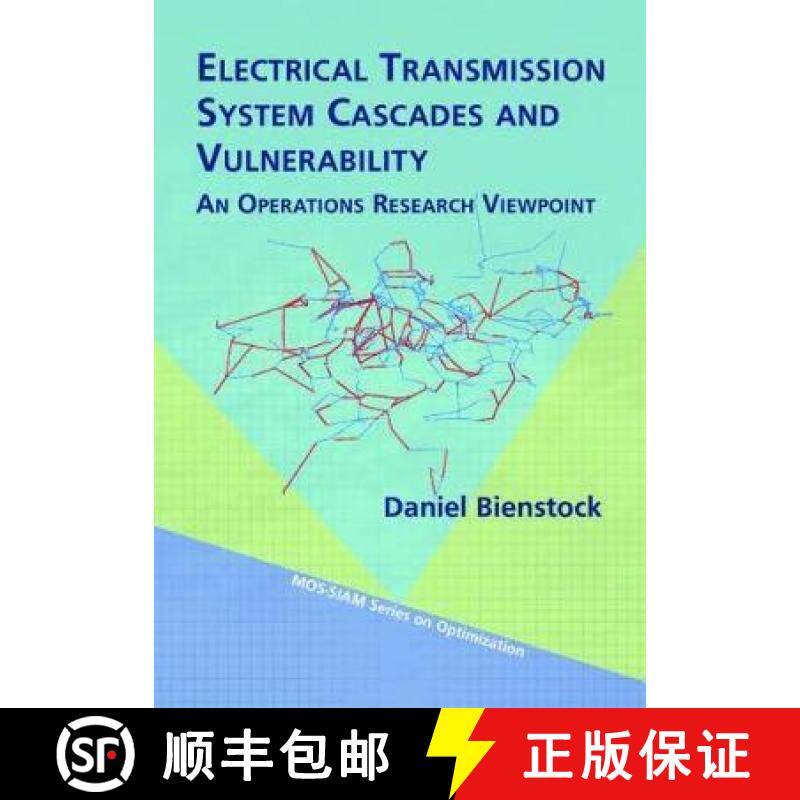 【3-4周达】Electrical Transmission Systems Cascades and Vulnerability: An Operations Research Viewpoint [9781611974157]