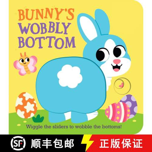 预订 Bunny's Wobbly Bottom: (An Interactive Slider Book - A Perfect Easter Basket Stuffer for Babies ... [9781536246681]