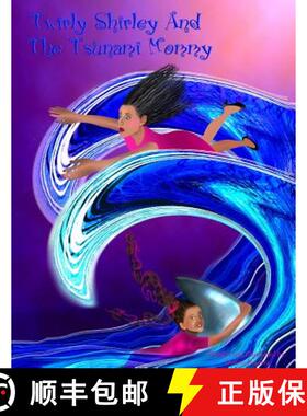 【3-4周达】Twirly Shirley And The Tsunami Mommy [9780998282664]