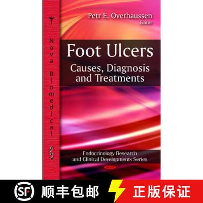 【3-4周达】精装 Foot Ulcers: Causes, Diagnosis, and Treatments [9781607417996]