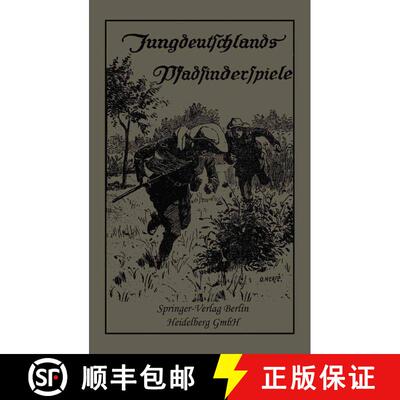 【3-4周达】Jungdeutschlands Pfadfinderspiele: In Verbindung mit dem Bayerischen Wehrkraftverein [9783662335253]