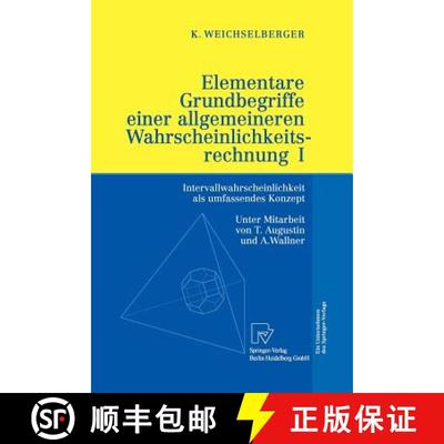 【3-4周达】Elementare Grundbegriffe einer allgemeineren Wahrscheinlichkeitsrechnung I : Intervallwahr... [9783642633041]