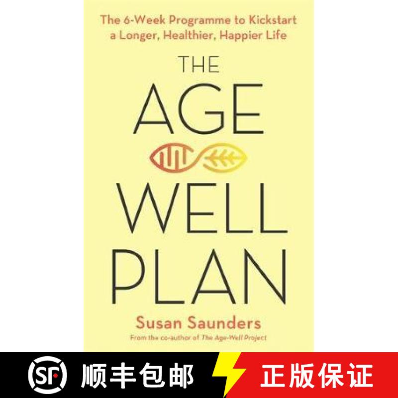 【4周达】The Age-Well Plan : The 6-Week Programme to Kickstart a Longer, Healthier, Happier Life [9780349425535]
