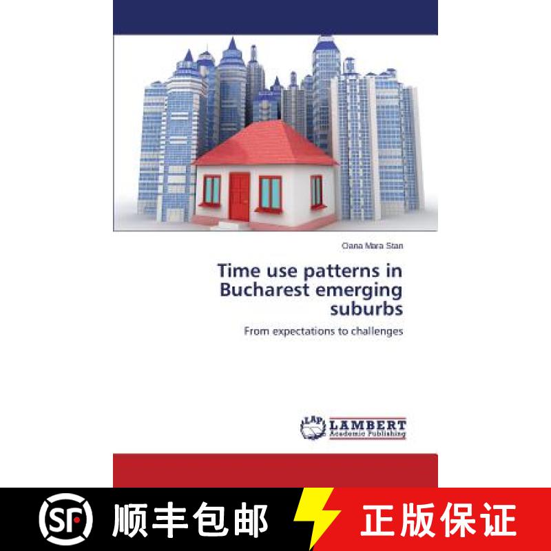 预订 Time Use Patterns in Bucharest Emerging Suburbs [9783659487842]