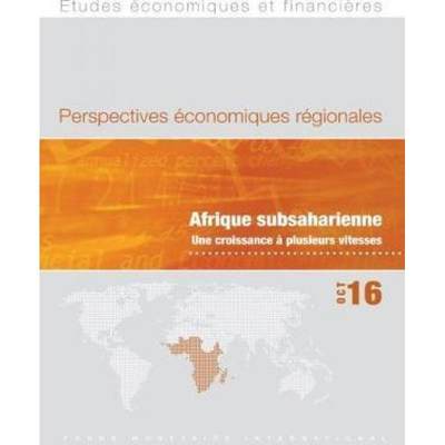 【4周达】Regional Economic Outlook, October 2016, Sub-Saharan Africa (French Edition): Sub-Saharan Af... [9781475539080]