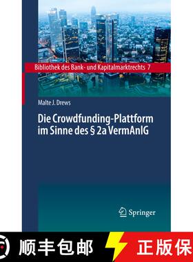 【3-4周达】Die Crowdfunding-Plattform im Sinne des § 2a VermAnlG : Aufsichtsrechtliche Regulierung -... [9783662631201]
