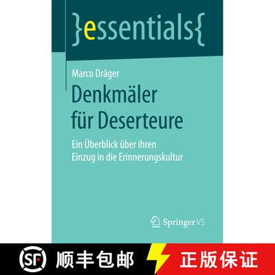 【3-4周达】Denkmaler Fur Deserteure: Ein UEberblick UEber Ihren Einzug in Die Erinnerungskultur (1. A... [9783658183974]