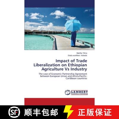 预订 Impact of Trade Liberalization on Ethiopian Agriculture Vs Industry [9783659357480]