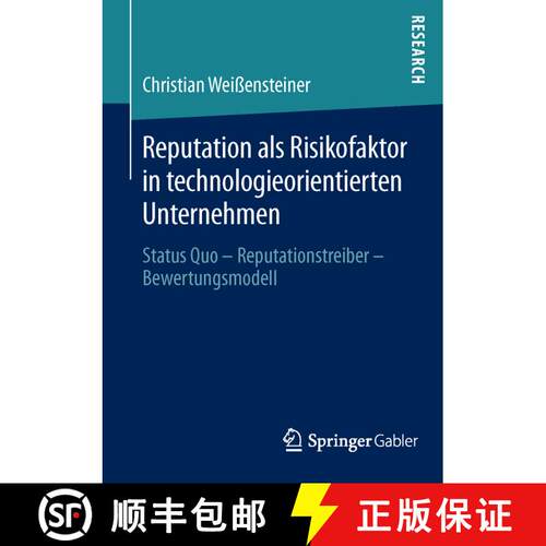 【3-4周达】Reputation als Risikofaktor in technologieorientierten Unternehmen : Status Quo - Reputati... [9783658053048]