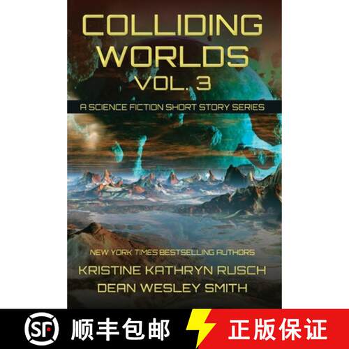 【3-4周达】精装 Colliding Worlds, Vol. 3: A Science Fiction Short Story Series [9781561463954]