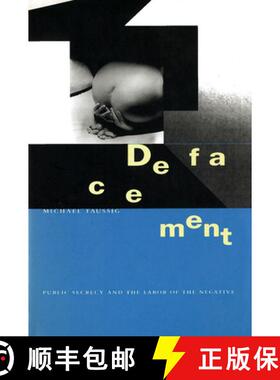 【3-4周达】Defacement: Public Secrecy and the Labor of the Negative [9780804732000]