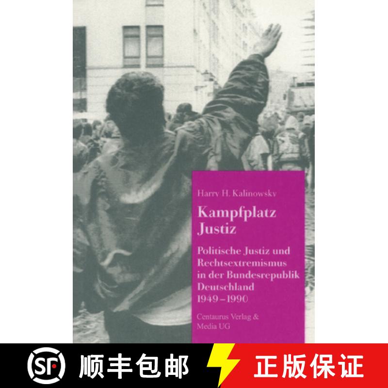 【3-4周达】Kampfplatz Justiz: Politische Justiz Und Rechtsextremismus in Der Bundesrepublik Deutschla... [9783890858791]