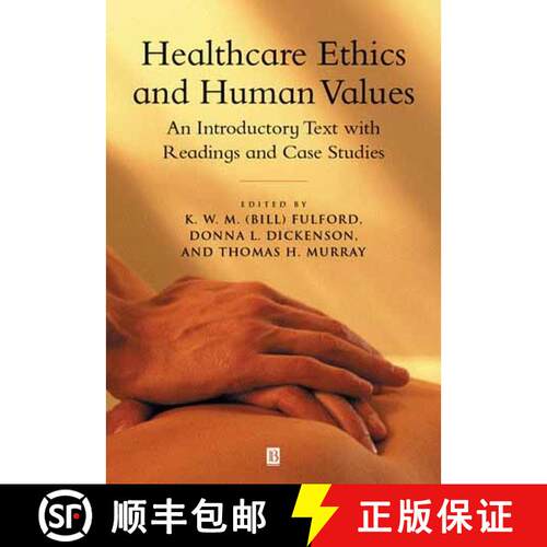 【3-4周达】Healthcare Ethics And Human Values - An Introductory Text With Readings And Case Studies [... [9780631202240]