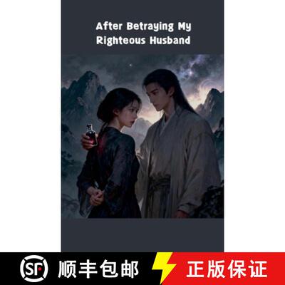 【3-4周达】After Betraying My Righteous Husband [9798232243074]