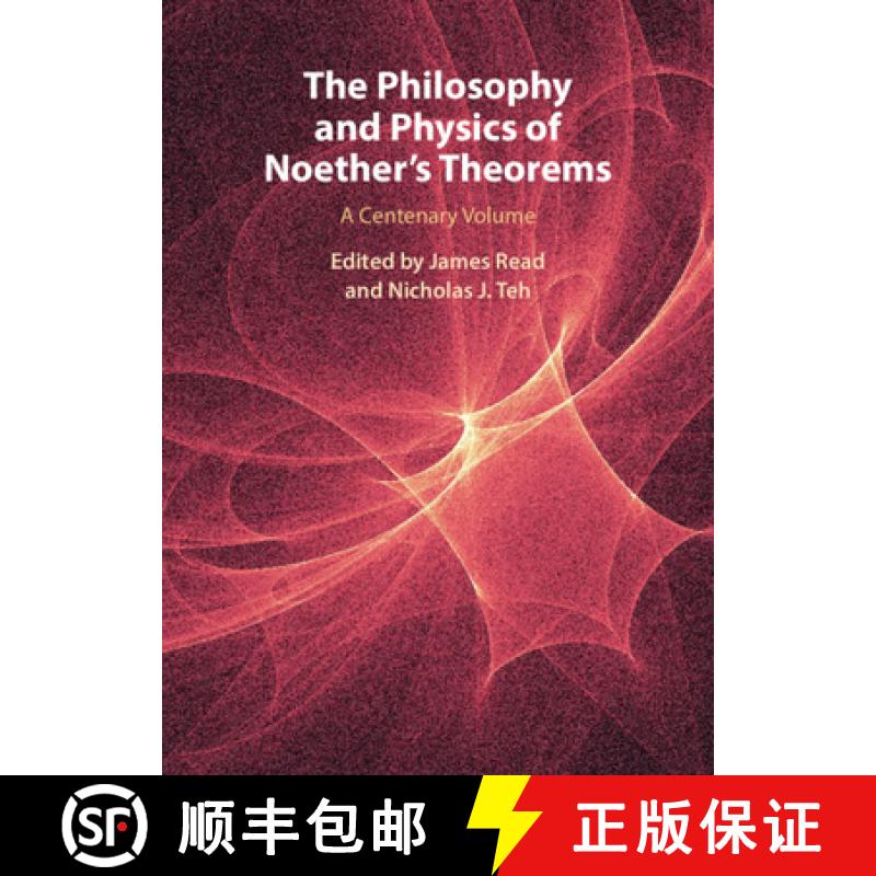 【3-4周达】The Philosophy and Physics of Noether's Theorems: A Centenary Volume [9781108486231]