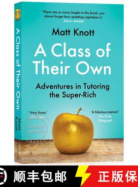 现货 失业名校毕业生日记 A Class of Their Own: Adventures in Tutoring the Super-Rich [9781398701908]
