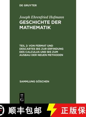 【3-4周达】Von Fermat und Descartes bis zur Erfindung des Calculus und bis zum Ausbau der neuen Methoden [9783111007793]