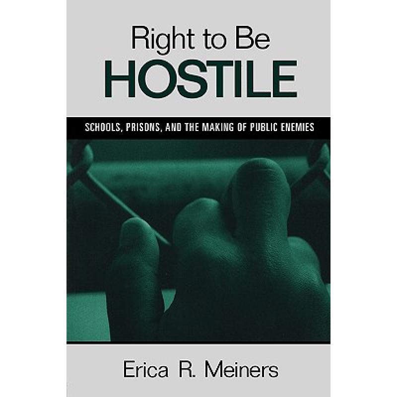 预订 right to be hostile : schools, priso. [9780415957120]