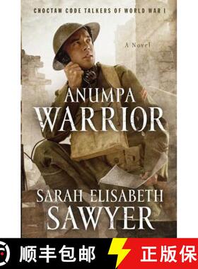 【3-4周达】Anumpa Warrior: Choctaw Code Talkers of World War I [9780991025954]