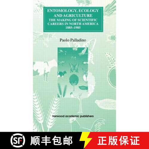 【3-4周达】精装 Entomology, Ecology and Agriculture: The Making of Scientific Careers in North Americ... [9783718659074]